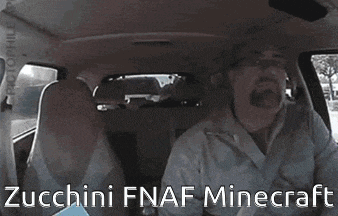 a man in a car with the words zucchini fnaf minecraft on the bottom