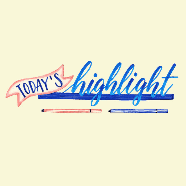 a sign that says today 's highlight with markers on it