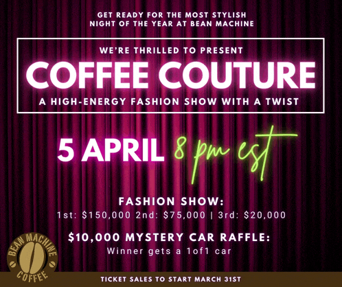 an advertisement for a coffee couture fashion show on april 5th