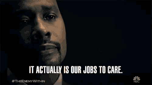 a man says " it actually is our jobs to care " in a dark room