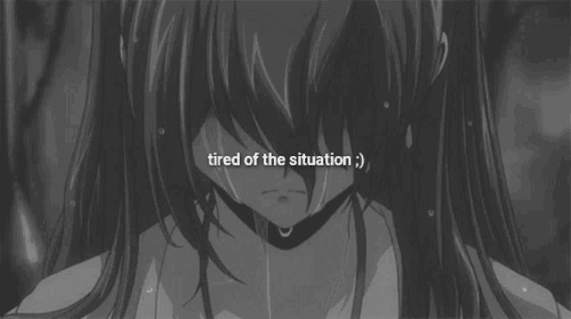 a black and white photo of a girl with the words " tired of the situation " below her