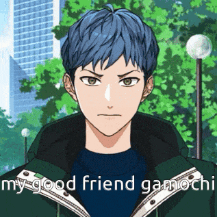 a cartoon of a man with blue hair and the words " my good friend gamochi " below him