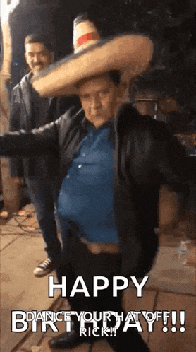 a man wearing a sombrero is dancing with the words happy birthday rick