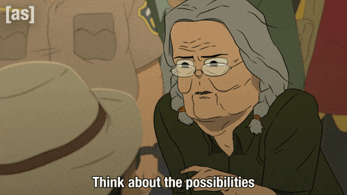 a cartoon of an elderly woman with glasses says think about the possibilities