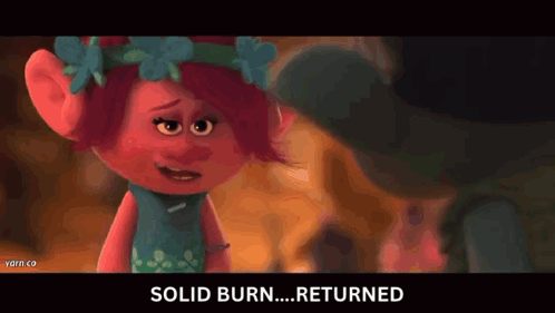 Trolls Solid Burn Returned GIF - Trolls Solid Burn Returned Poppy GIFs
