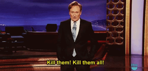 Conan O Brien Kill Them All GIF - Conan O Brien Kill Them All Snl GIFs