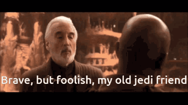 Brave But Foolish Star Wars GIF - Brave But Foolish Star Wars Disappointed GIFs