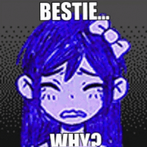 Bestie Why GIF - Bestie Why Omori GIFs