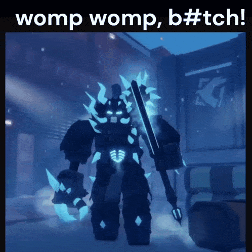 a picture of a robot with the words womp womp b # tch above it