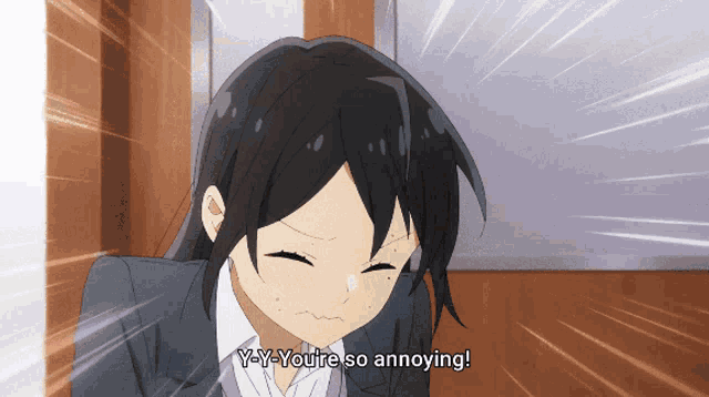 a girl in a suit says " y-y-you 're so annoying " in a cartoon