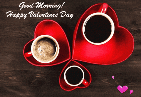 two cups of coffee in heart shaped saucers with the words good morning happy valentine 's day