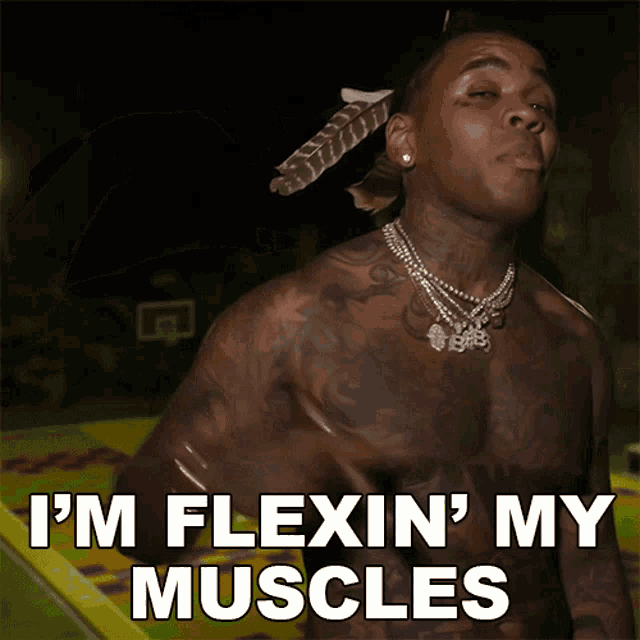 a shirtless man says i 'm flexin ' my muscles in white letters