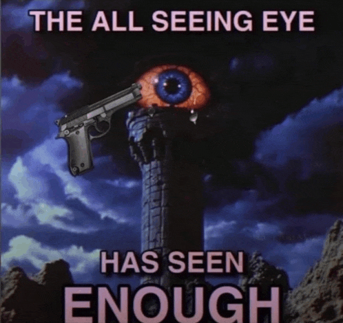 a poster that says the all seeing eye has seen enough with a gun on top of a tower