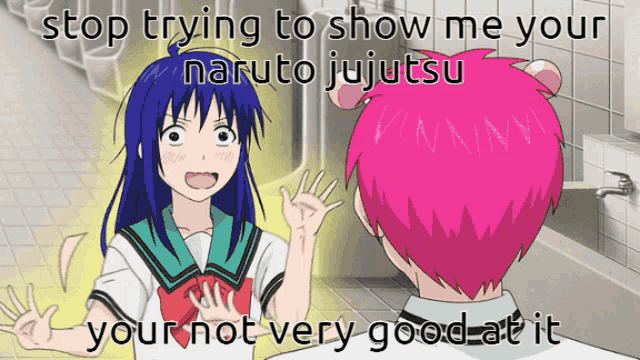 a cartoon of a girl talking to a boy with the words " stop trying to show me your naruto jujutsu " written above her