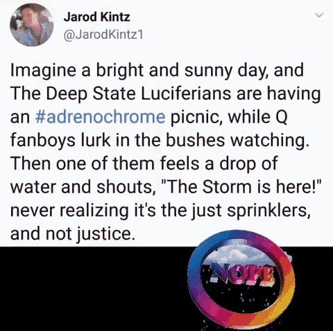 a tweet by jarod kintz says imagine a bright and sunny day and the deep state luciferians
