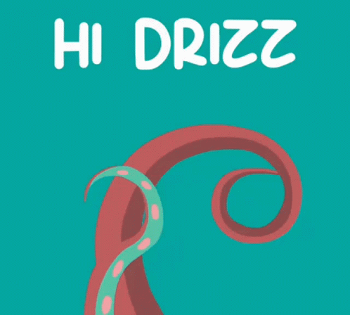 Hi Drizz GIF - Hi Drizz GIFs
