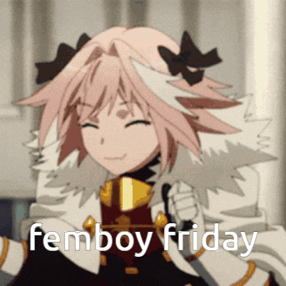 a picture of a girl with the words femboy friday written on it