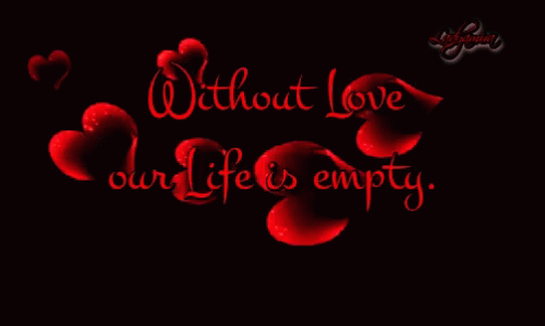 Without Love Our Life Is Empty I Love You GIF - Without Love Our Life Is Empty I Love You Love GIFs