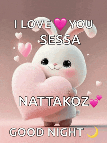 a bunny holding a heart with the words i love you sessa nattakoz good night