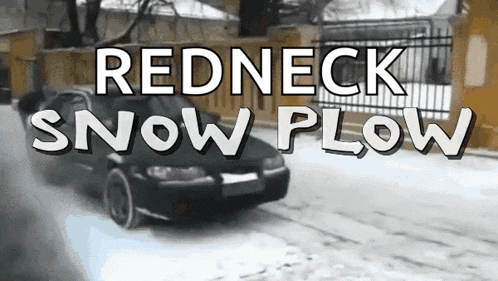 a redneck snow plow is being used to clear a snowy road