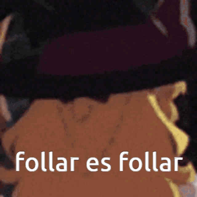 a close up of a person 's face with the words " follar es follar " in white letters