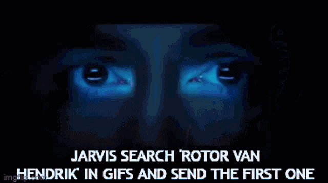 jarvis search rotor van hendrik in gifs and send the first one imgflip.com