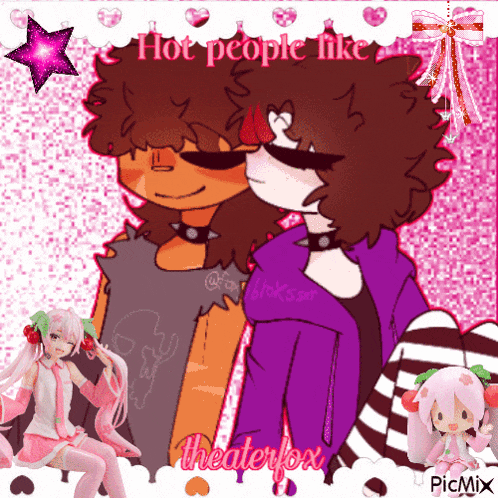 a couple of anime characters with the words hot people like theaterfox