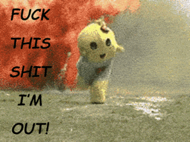 a picture of a teddy bear with the words fuck this shit i 'm out