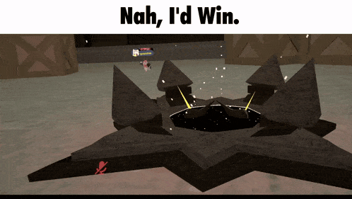 a screenshot of a video game with the words nah i 'd win at the top