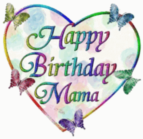 Mama Birthday GIF - Mama Birthday GIFs