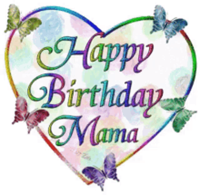 a colorful heart with the words happy birthday mama written on it