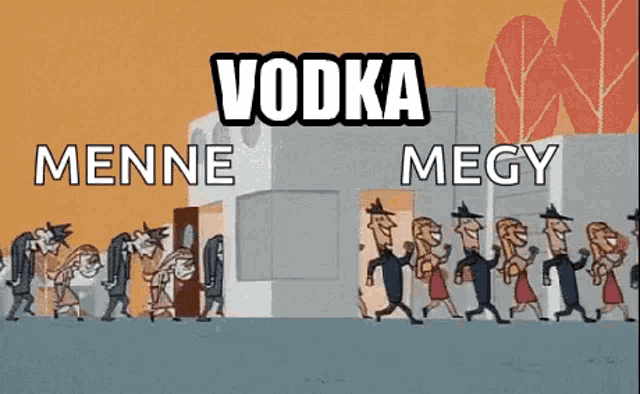a cartoon of a group of people walking in front of a building with the words vodka menne megy above them