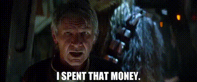 Star Wars Han Solo GIF - Star Wars Han Solo I Spent The Money GIFs