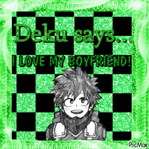 a picture of deku from my hero academia says i love my boyfriend .