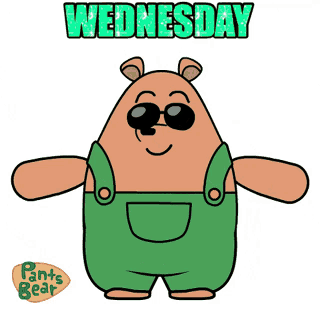 a cartoon of a bear wearing overalls and sunglasses says wednesday