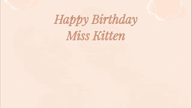 Kitten Birthday GIF - Kitten Birthday Miss GIFs