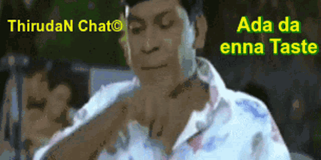 a picture of a man with the words " ada da enna taste " written above him