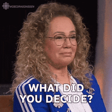 What Did You Decide Arlene Dickinson GIF - What Did You Decide Arlene Dickinson Dragons' Den GIFs