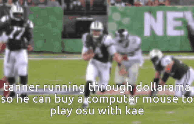 a blurred image of a football game with the words tanner running through dollarama so he can buy a computer mouse