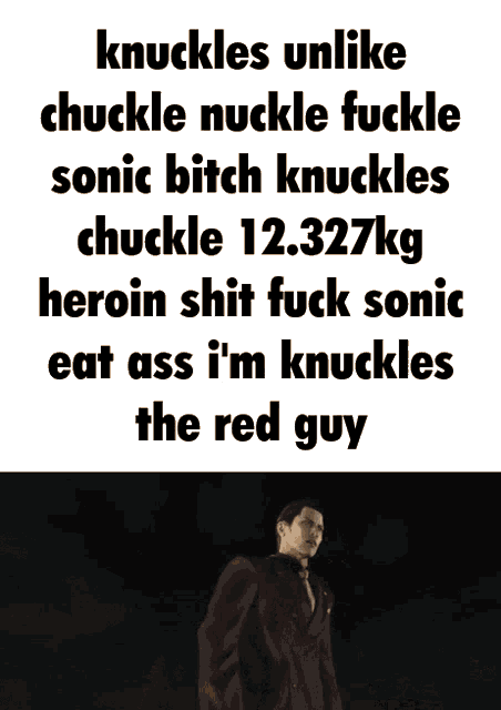 a man with a serious look on his face is next to a text that says knuckles unlike