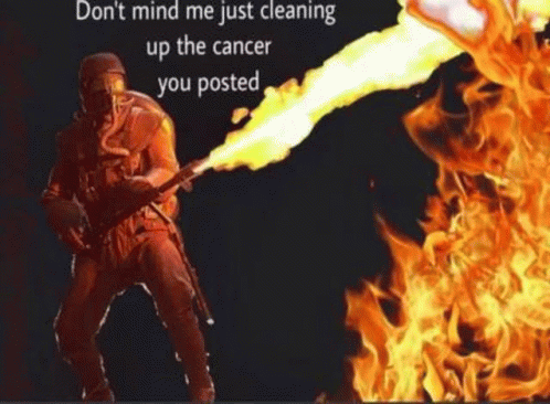 Dont Mind Me Just Cleaning The Cancer You Posted GIF - Dont Mind Me Just Cleaning The Cancer You Posted GIFs