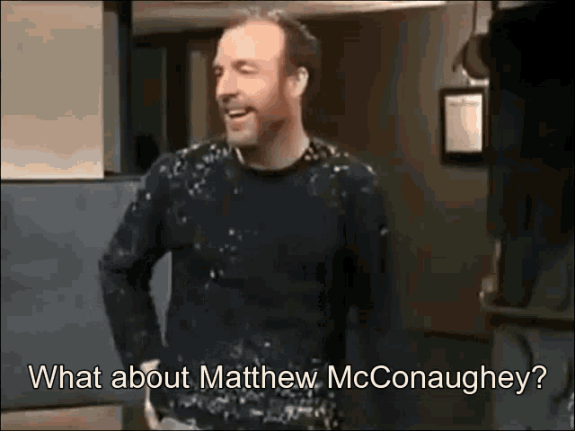 Brian Mccann Matthew Mcconaughey GIF - Brian Mccann Matthew Mcconaughey What About Matthew Mcconaughey GIFs