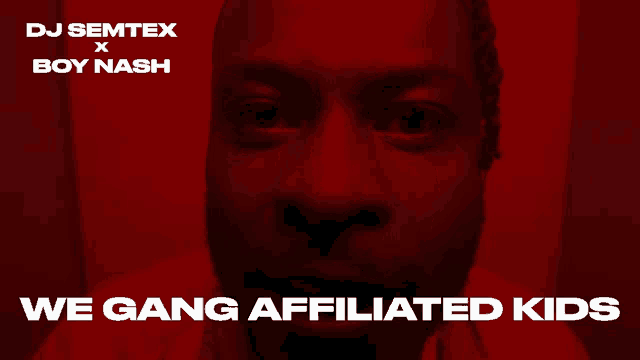 a poster for dj semtex x boy nash