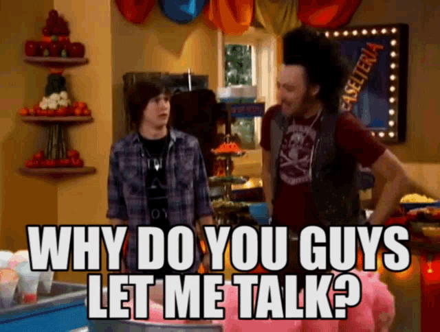 two men are standing next to each other and one of them is saying why do you guys let me talk
