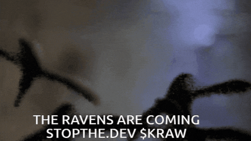 a poster that says the ravens are coming stop the dev $ kraw