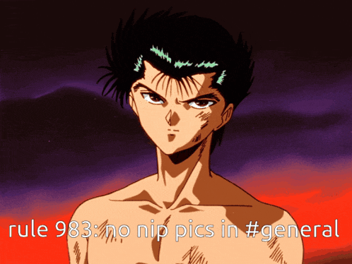 a picture of a shirtless anime character with the caption rule 983 no nip pics in general
