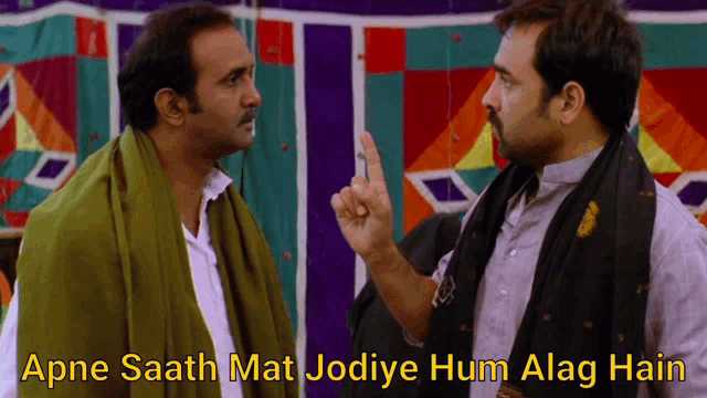 two men are standing next to each other with the caption apne saath mat jodiye hum alag hain