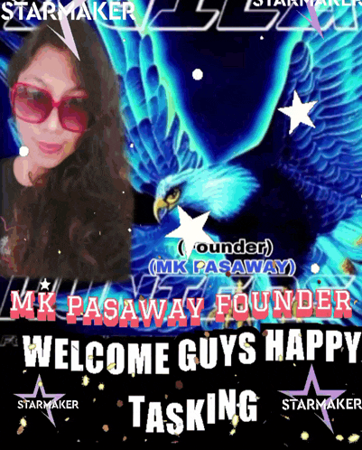 a poster that says ' mk pasaway founder welcome guys happy tasking ' on it