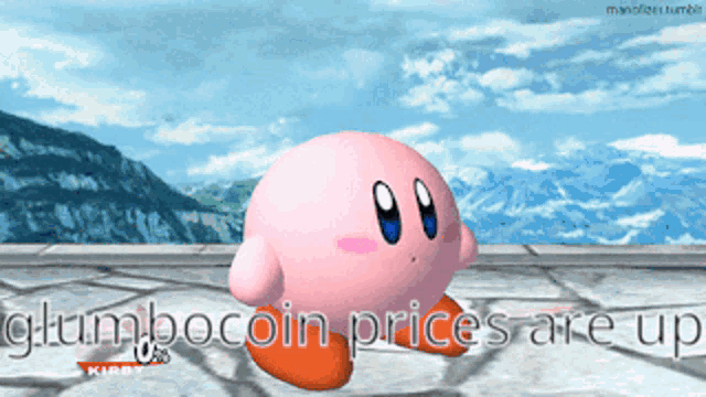 a picture of kirby from a video game with the words " gumbocoin prices are up "