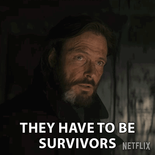 They Have To Be Survivors Eyk Larsen GIF - They Have To Be Survivors Eyk Larsen 1899 GIFs